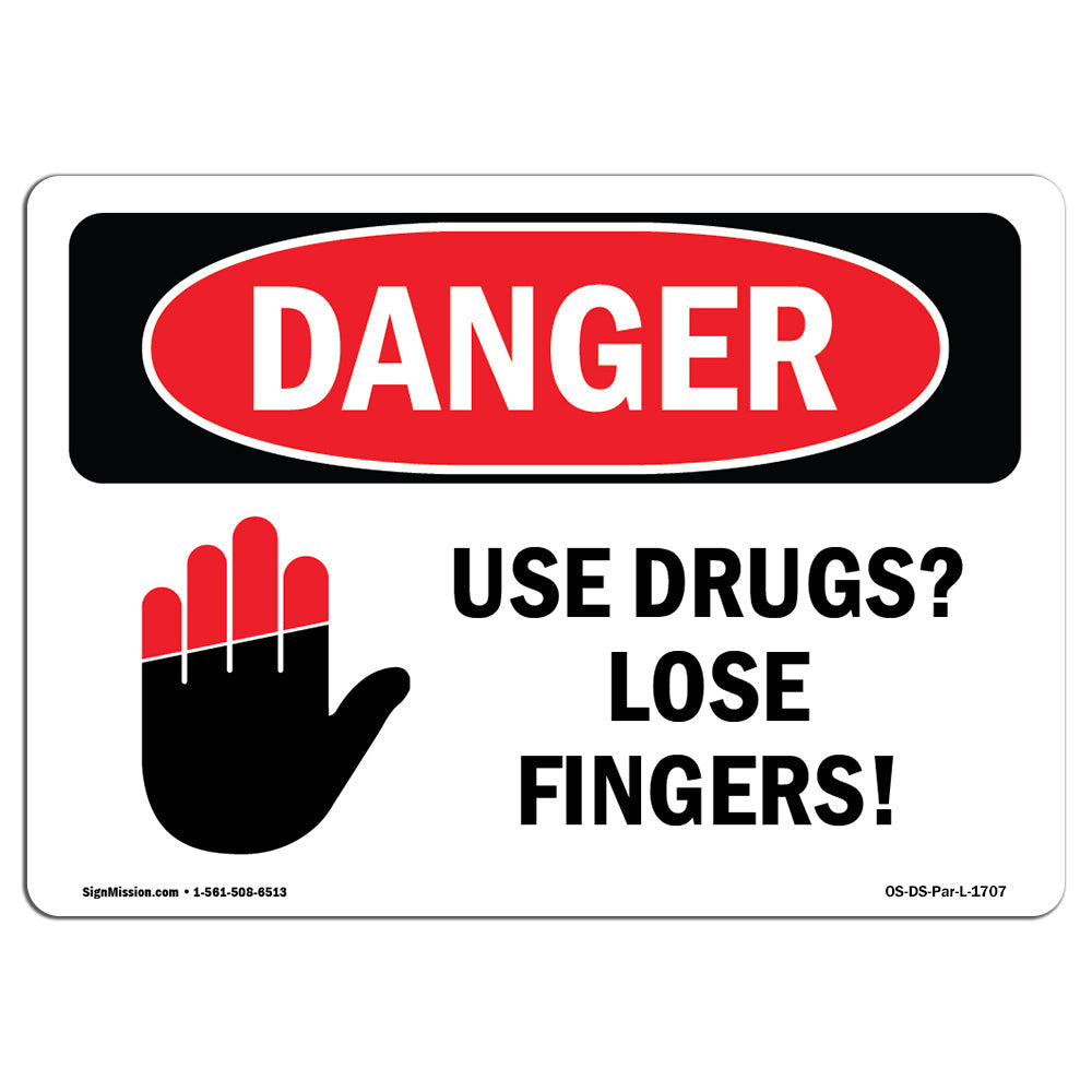 Use Drugs Lose Fingers!
