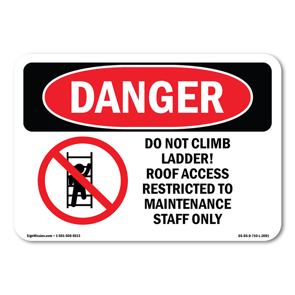 Do Not Climb Ladder Roof Access