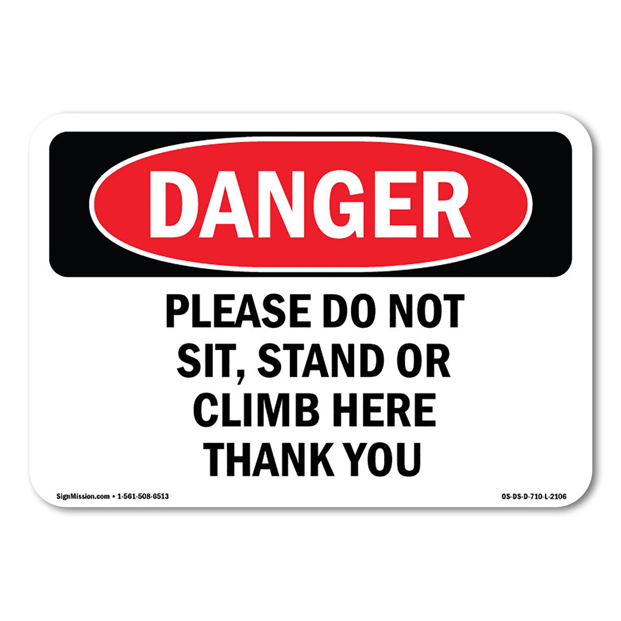 Please Do Not Sit Stand Or Climb Here Thank You
