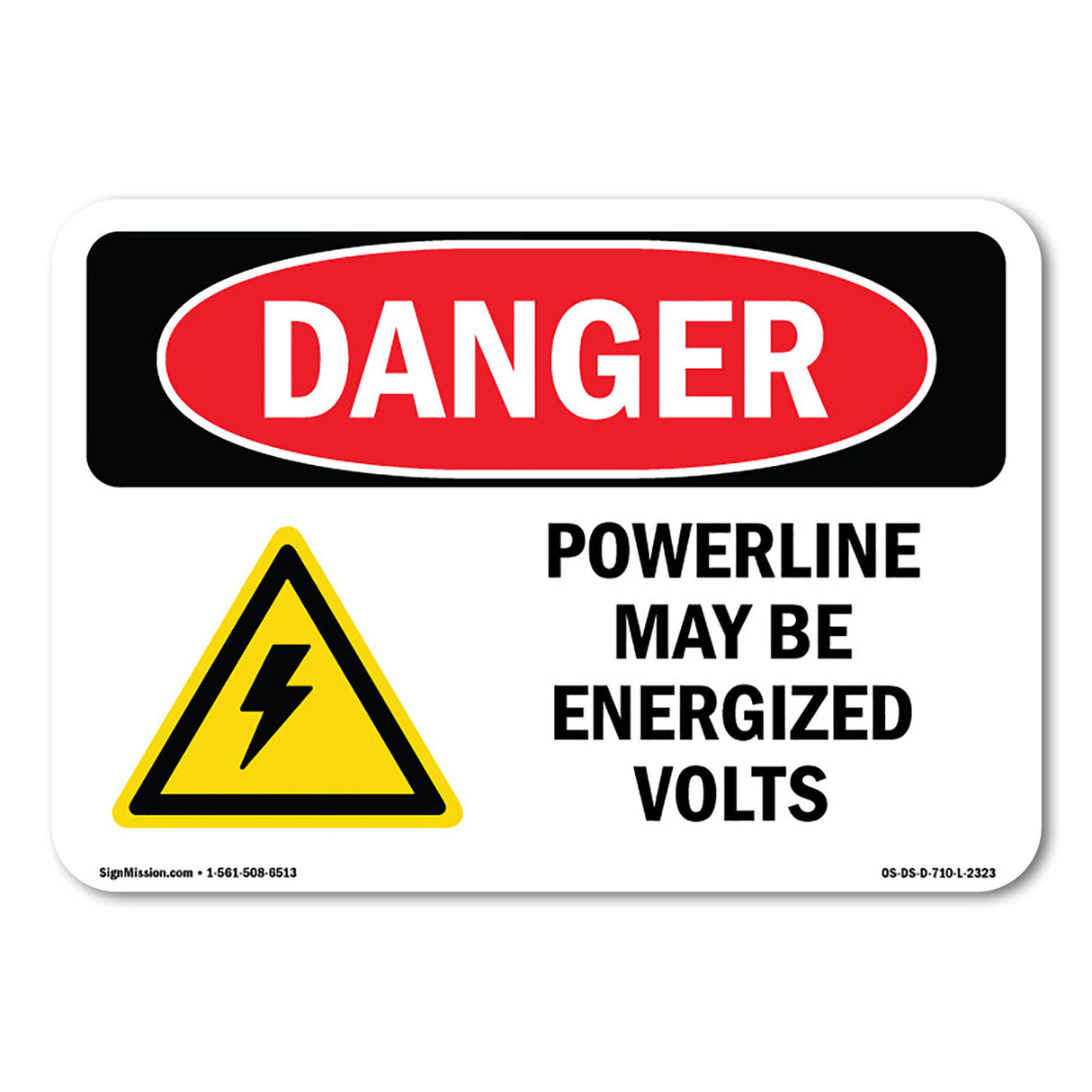 Powerline May Be Energized ____ Volts