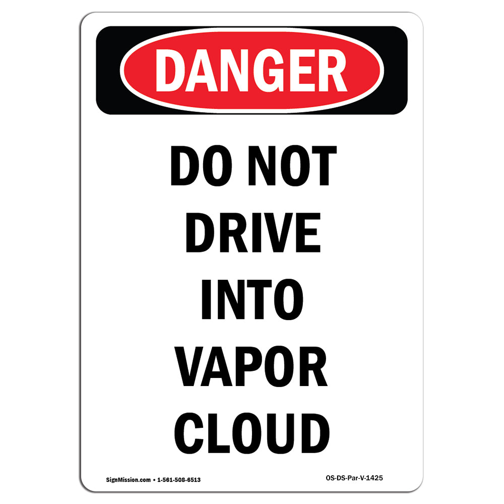 Do Not Drive Into Vapor Cloud