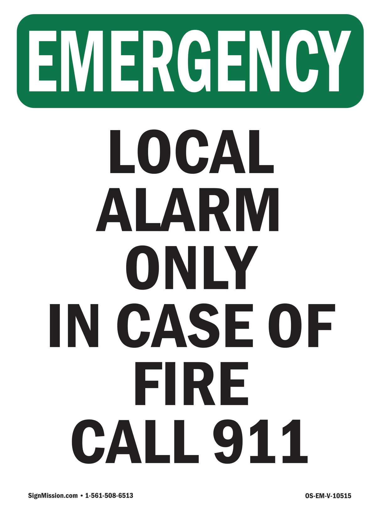 Local Alarm Only In Case Of Fire Call 911