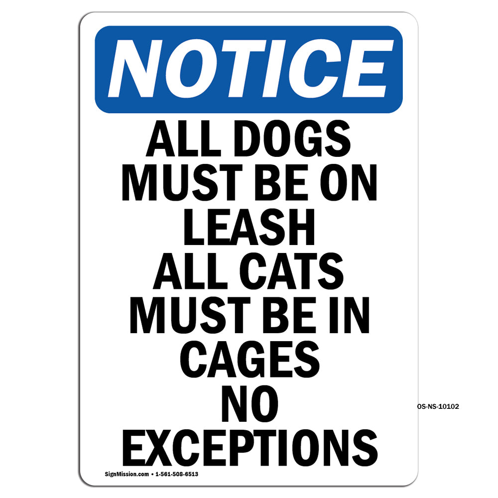 All Dogs Must Be On Leash All Cats Must Sign