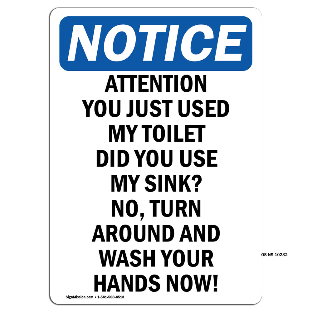 Attention You Just Used My Toilet Did You