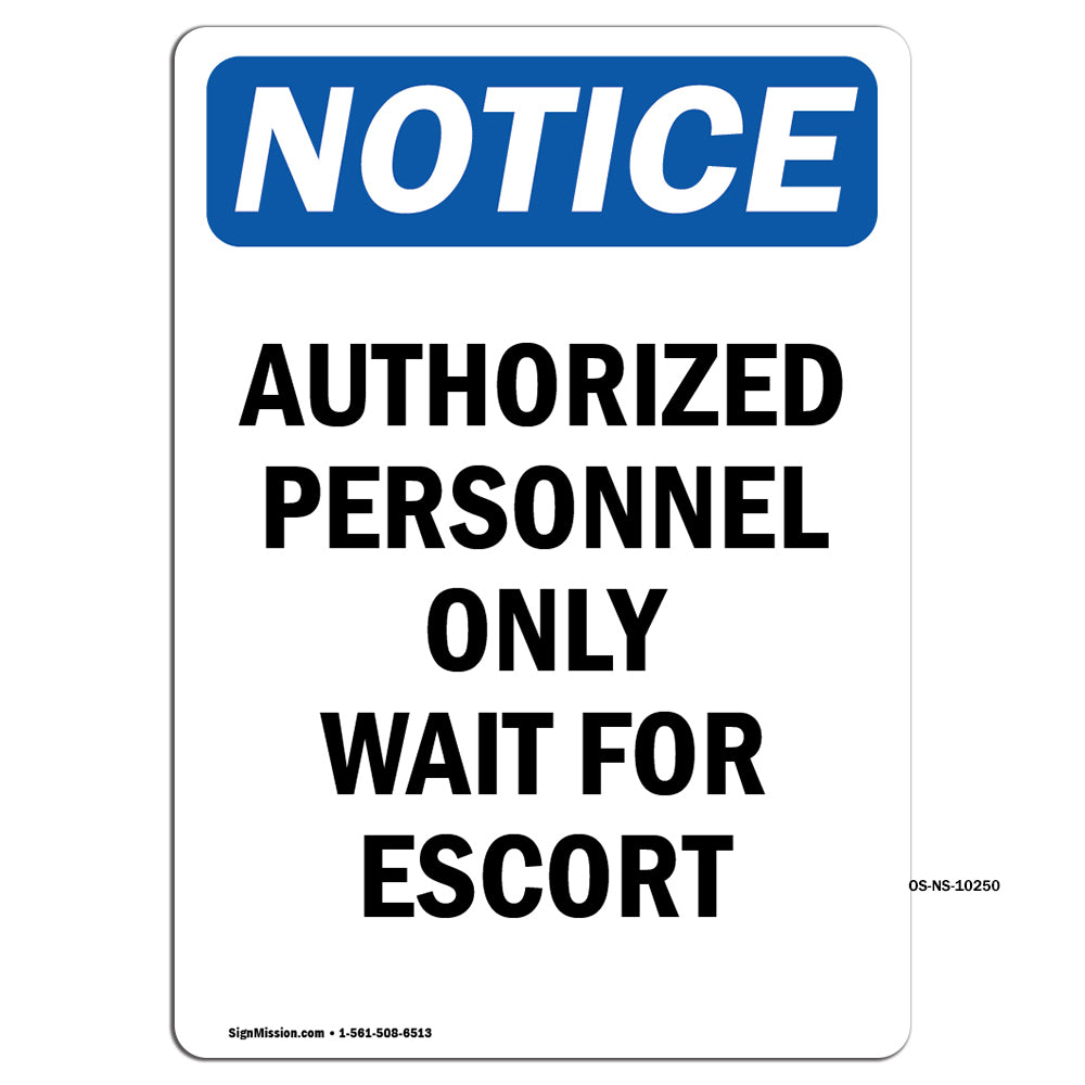 Authorized Personnel Only Wait For Escort