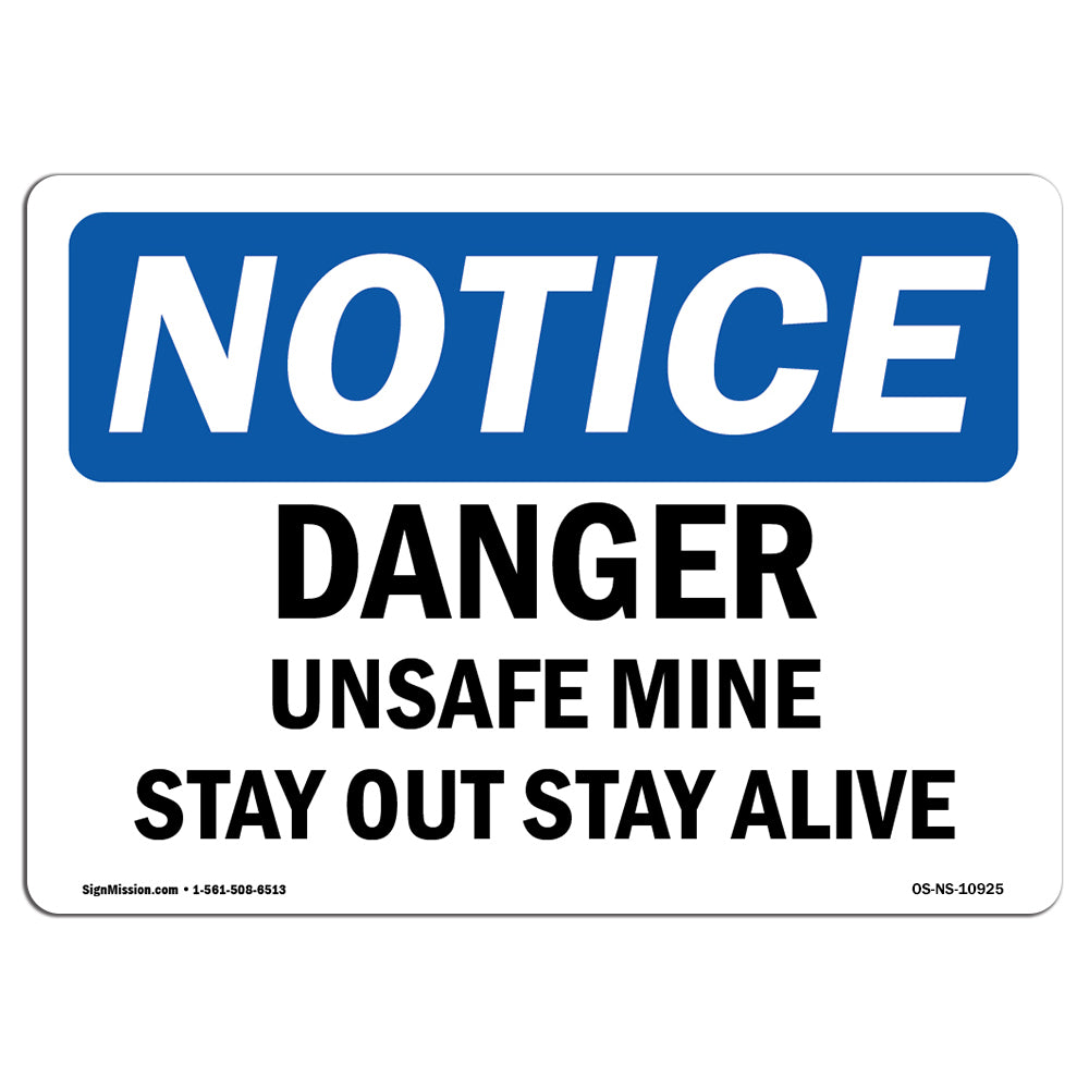 Danger Unsafe Mine Stay Out Stay Alive