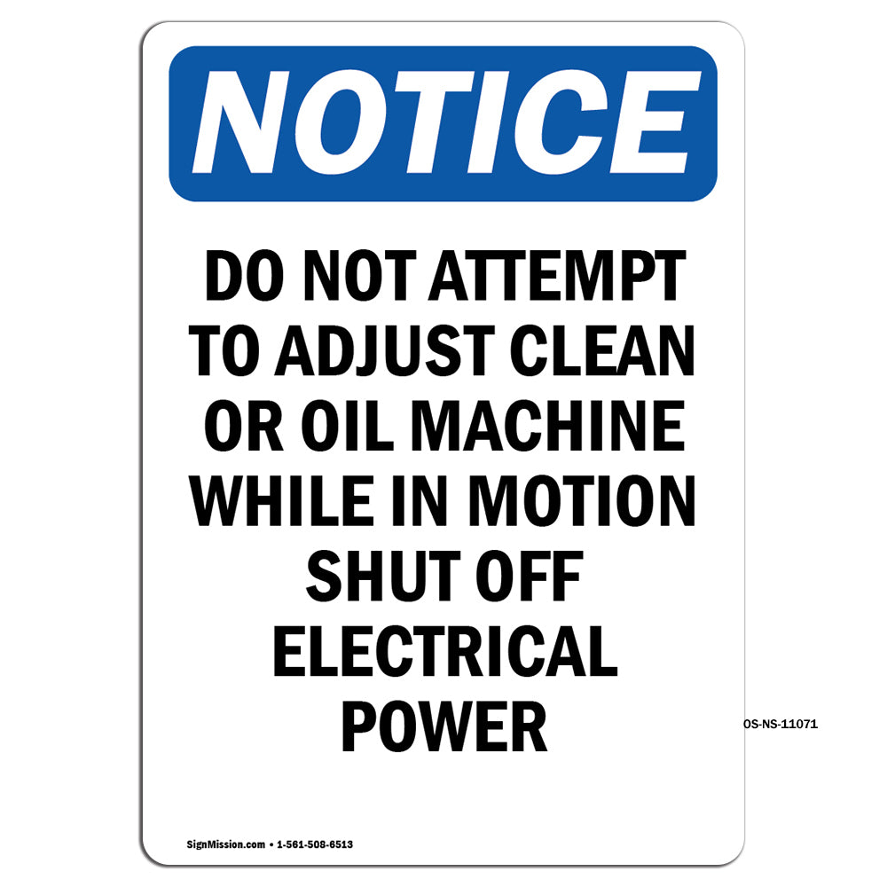 Do Not Attempt To Adjust Clean Or Oil Machine