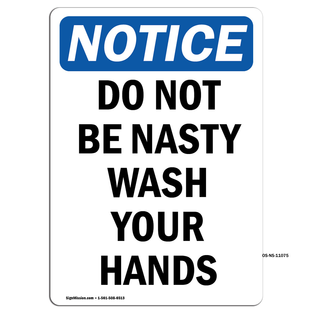 Do Not Be Nasty Wash Your Hands