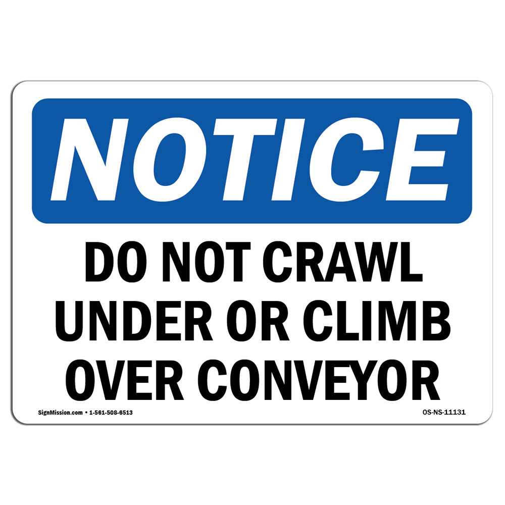 Do Not Crawl Under Or Climb Over Conveyor Sign
