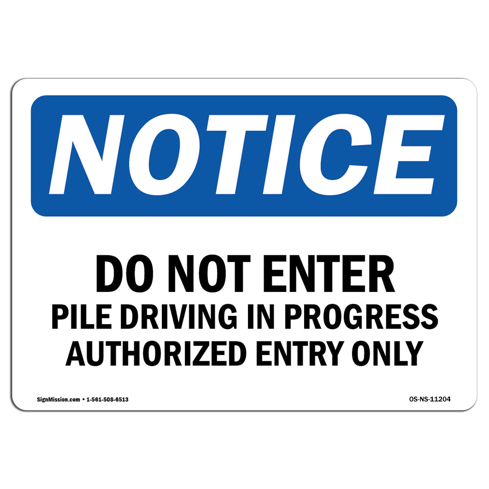 Do Not Enter Pile Driving In Progress Authorized
