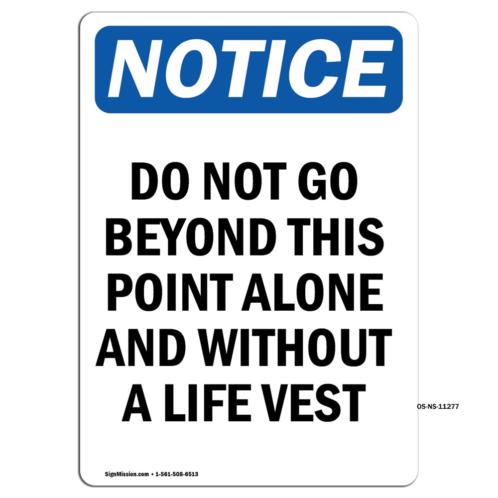 Do Not Go Beyond This Point Alone And Without