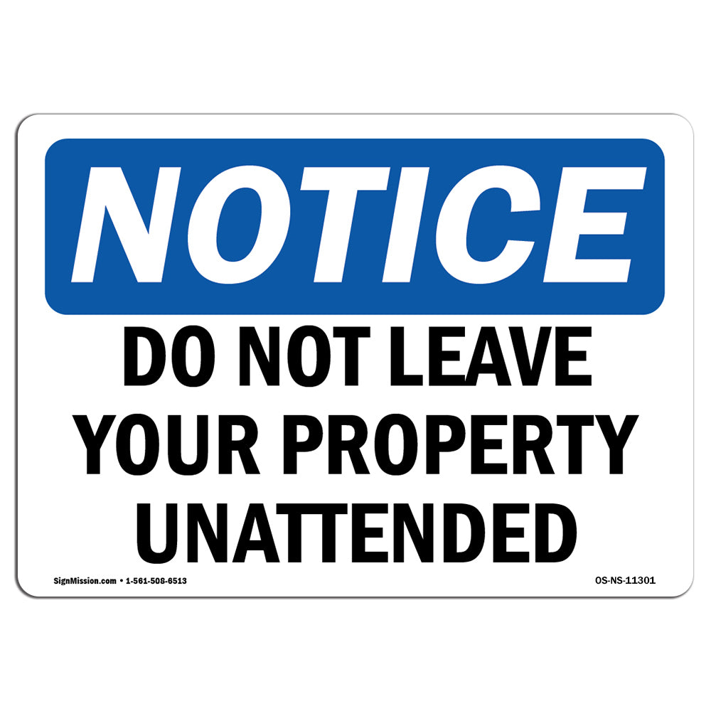 Do Not Leave Your Property Unattended
