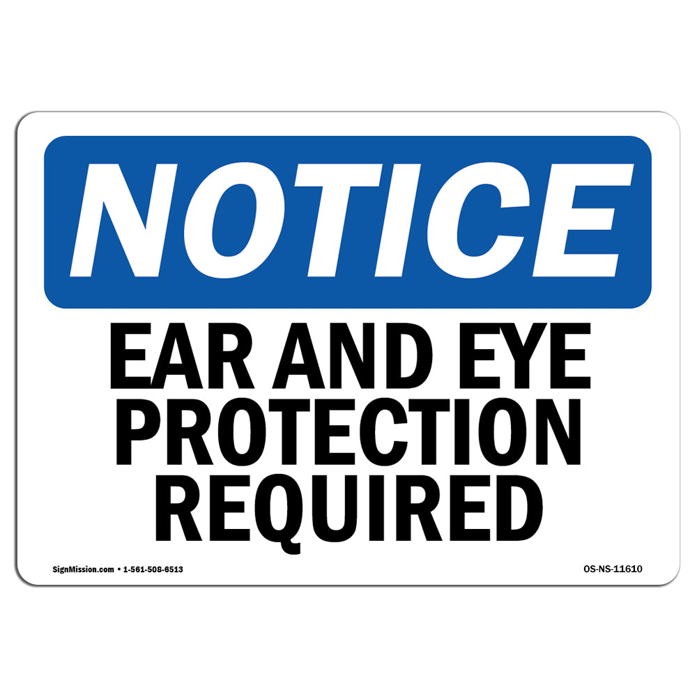 Ear And Eye Protection Required