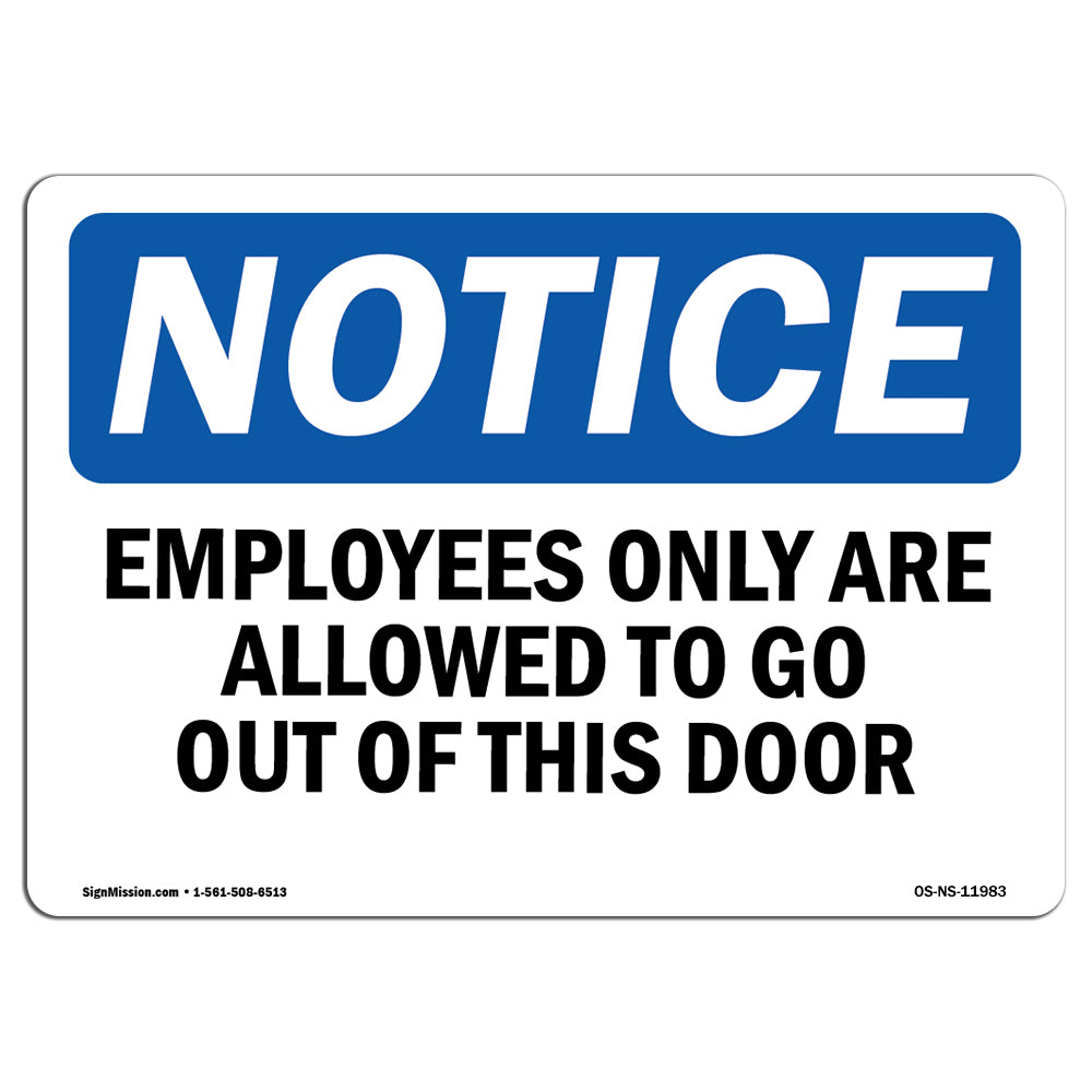 Employees Only Are Allowed To Go Out This Door