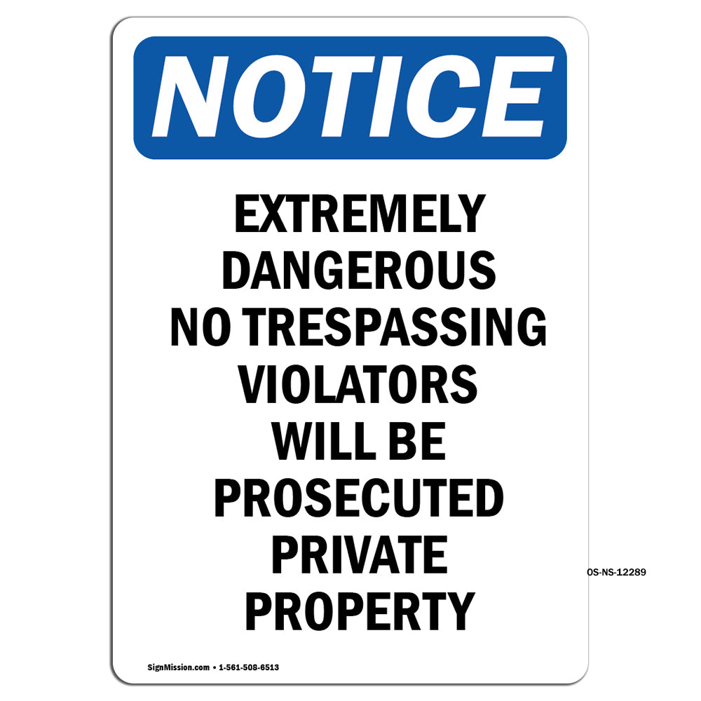Extremely Dangerous No Trespassing