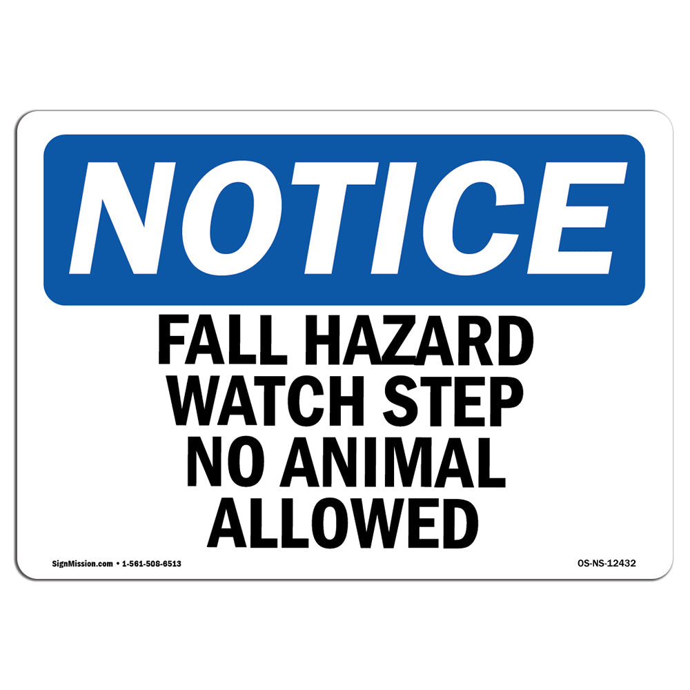 Fall Hazard Watch Step No Animals Allowed