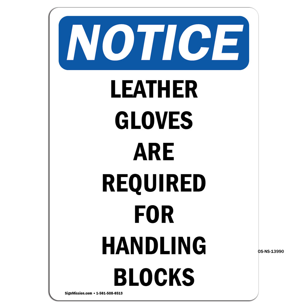 Leather Gloves Are Required For Handling Blocks