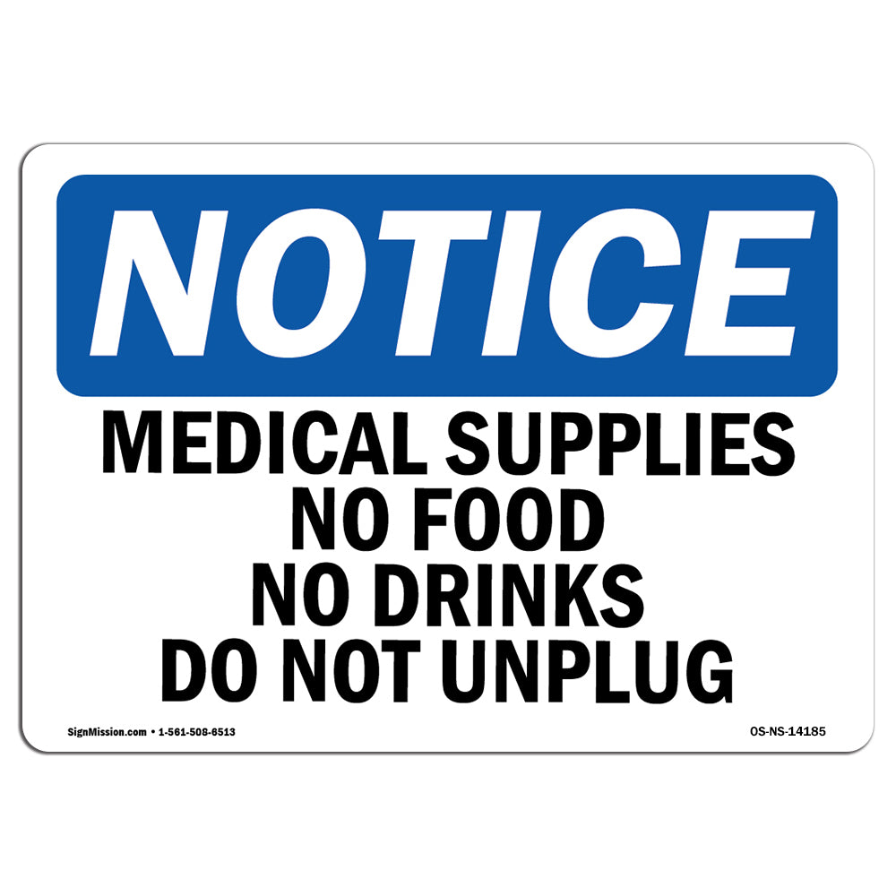 Medical Supplies No Food Or Drinks Do Not Unplug