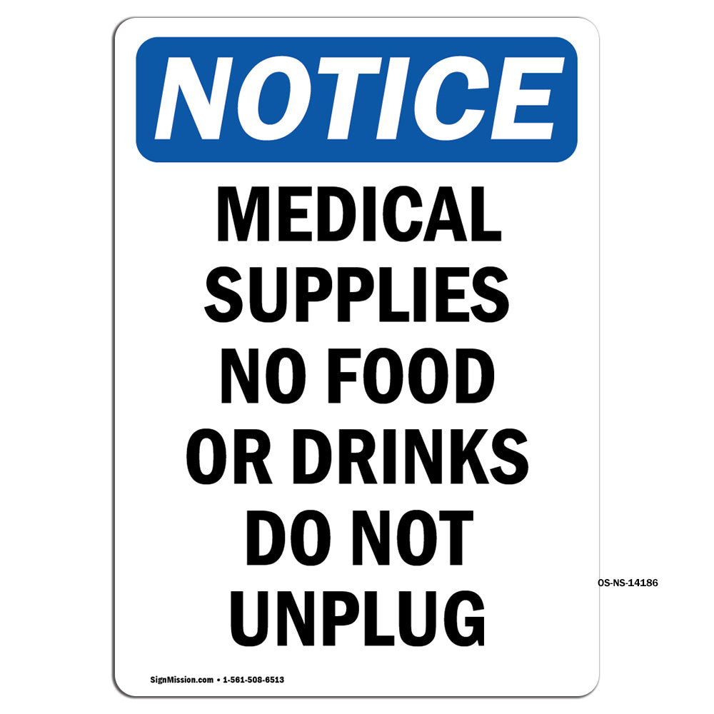 Medical Supplies No Food Or Drinks Do Not Unplug