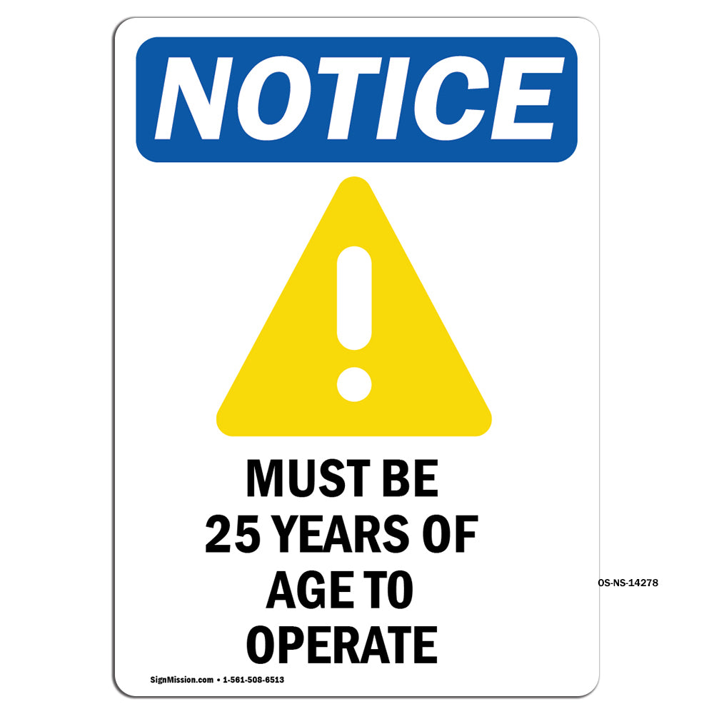 Must Be 25 Years Of Age To Operate