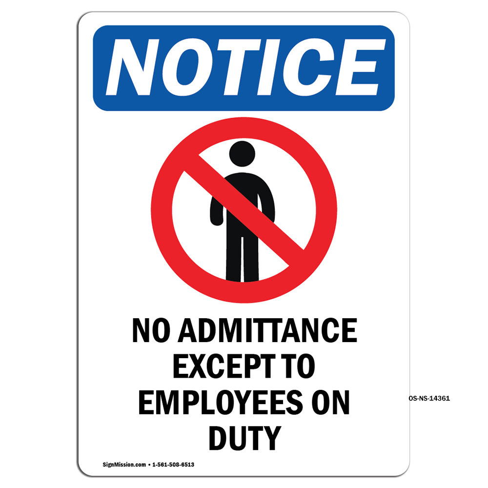 NOTICE No Admittance Except To Employees On Duty