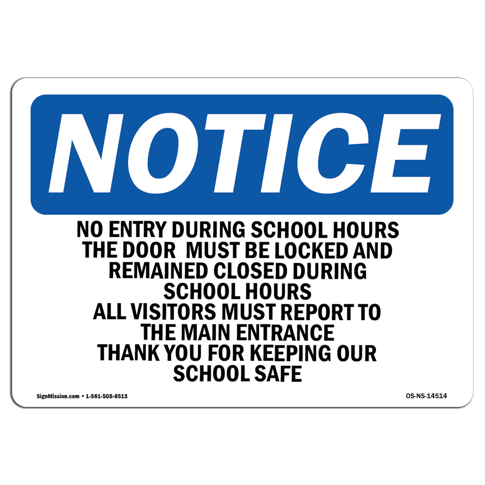 No Entry During School Hours This Door Must