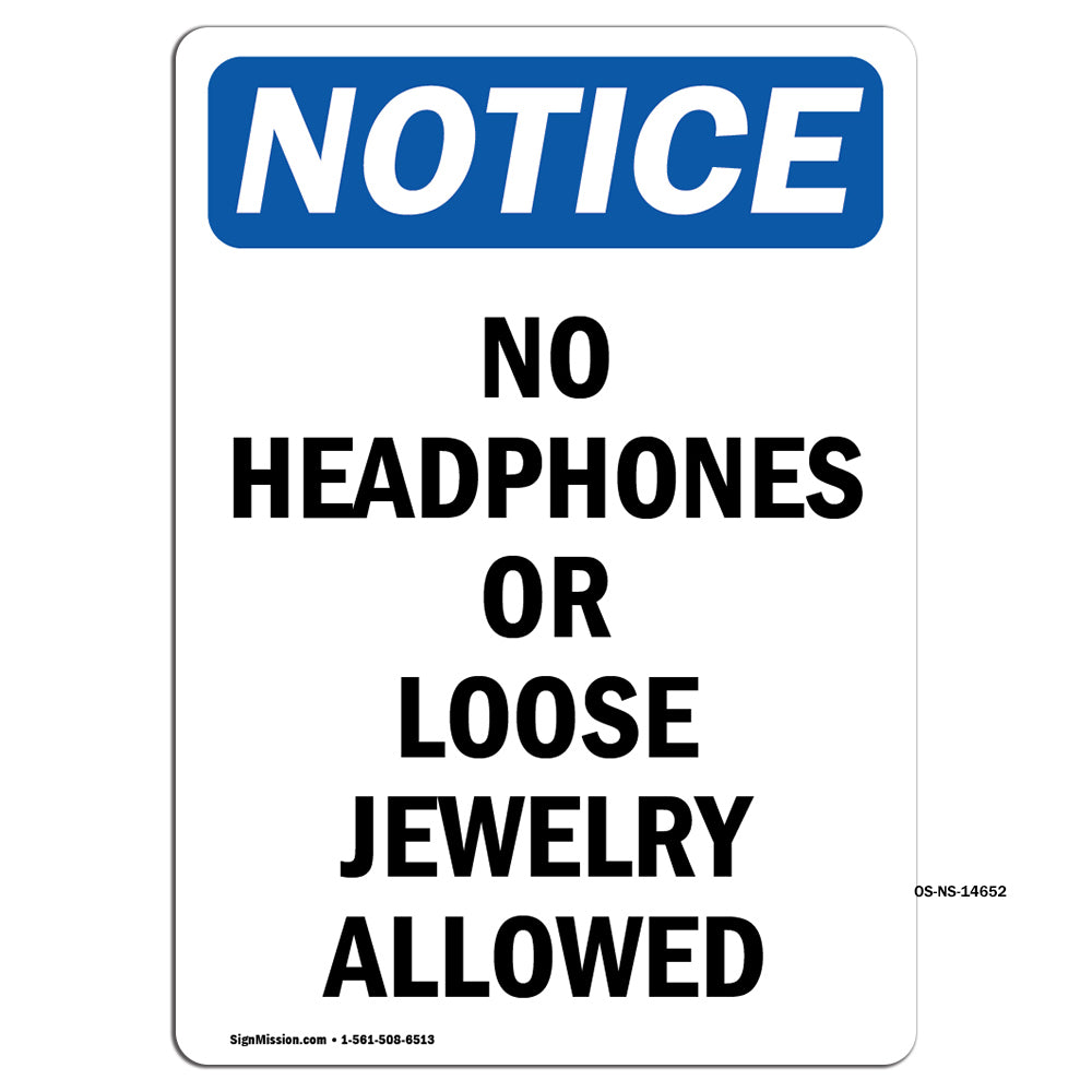 No Headphones Or Loose Jewelry Allowed