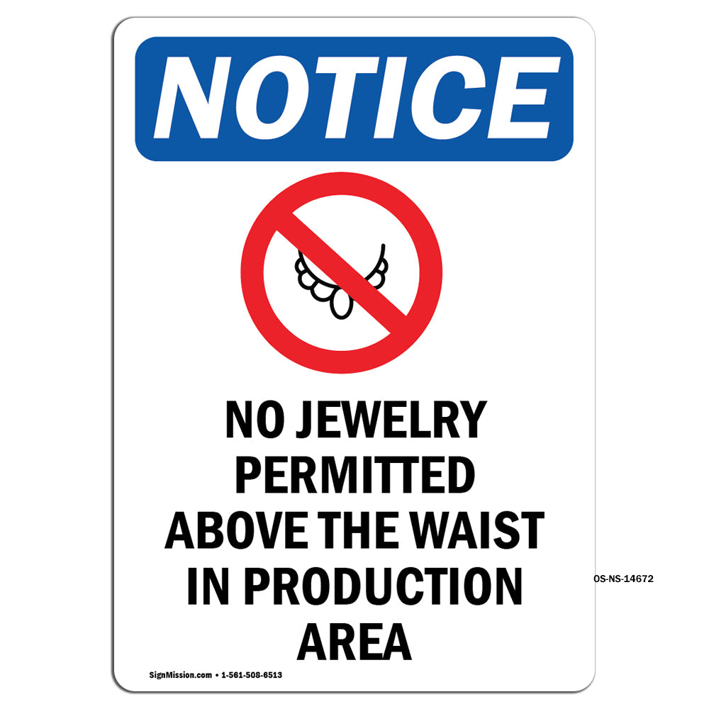 NOTICE No Jewelry Above Waist In Production Area