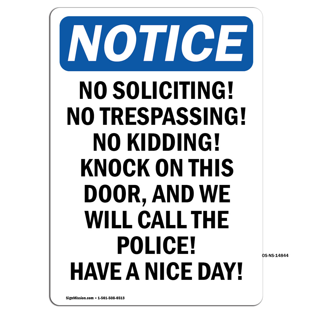 No Soliciting! No Trespassing! No Kidding!