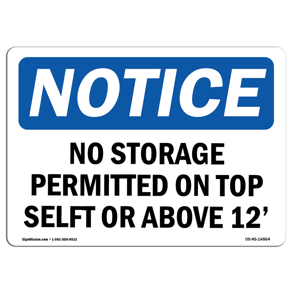 No Storage Permitted On Top Shelf Or Above 12'
