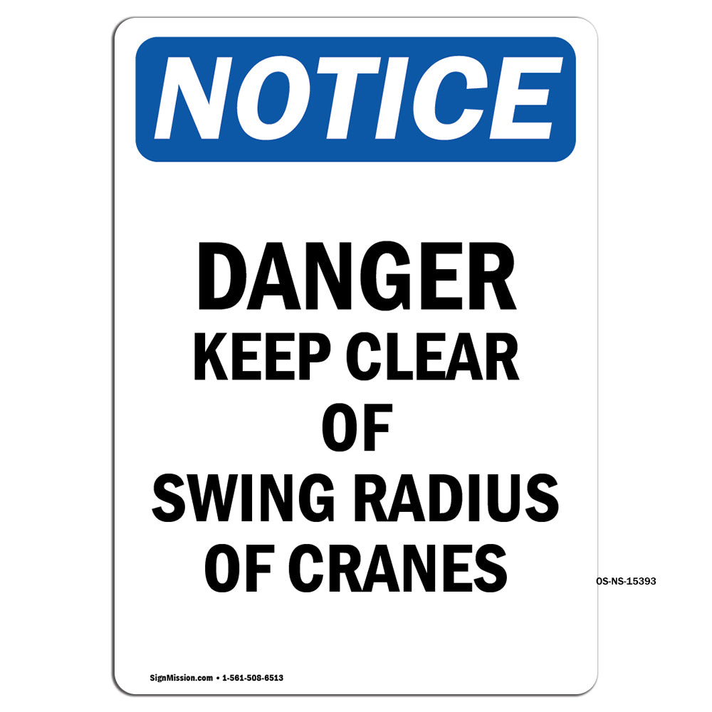 NOTICE Danger Keep Clear Of Swing Radius Of Cranes