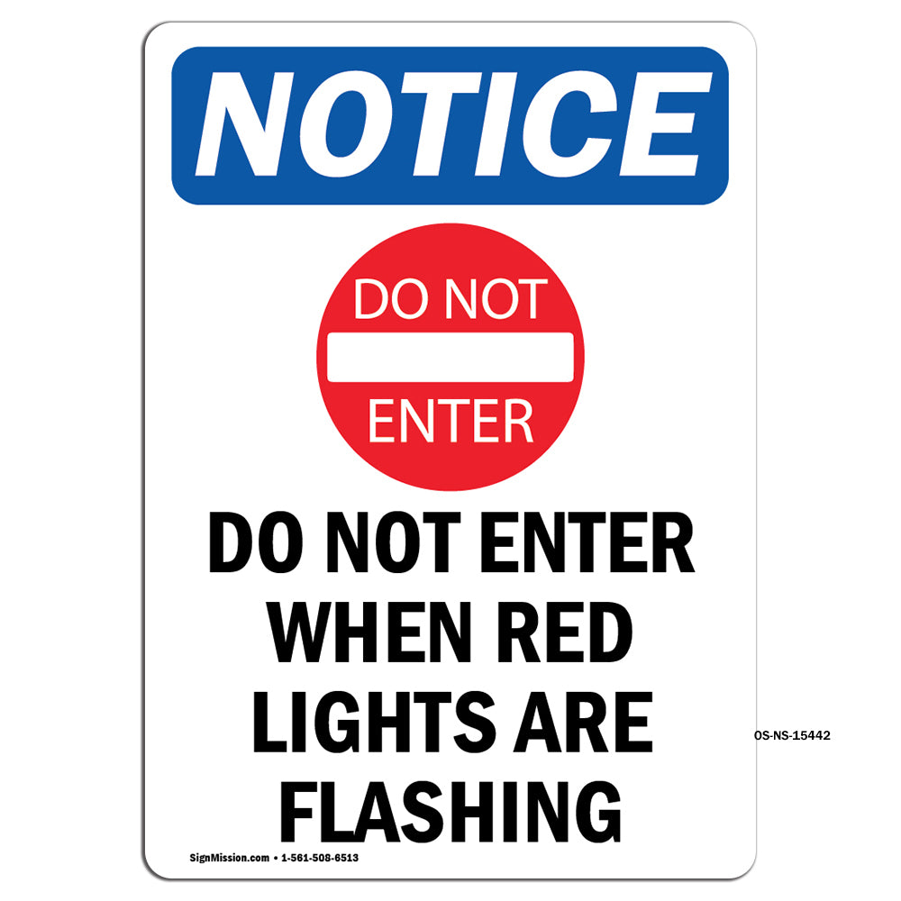 NOTICE Do Not Enter When Red