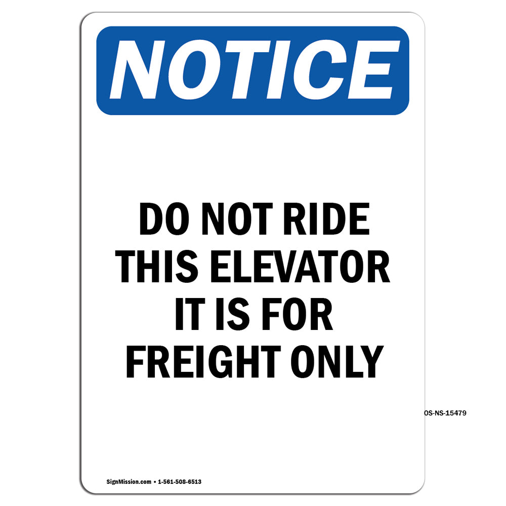 NOTICE Do Not Ride This Elevator Freight Only