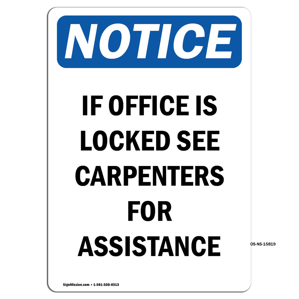 NOTICE If Office Is Locked See Carpenters