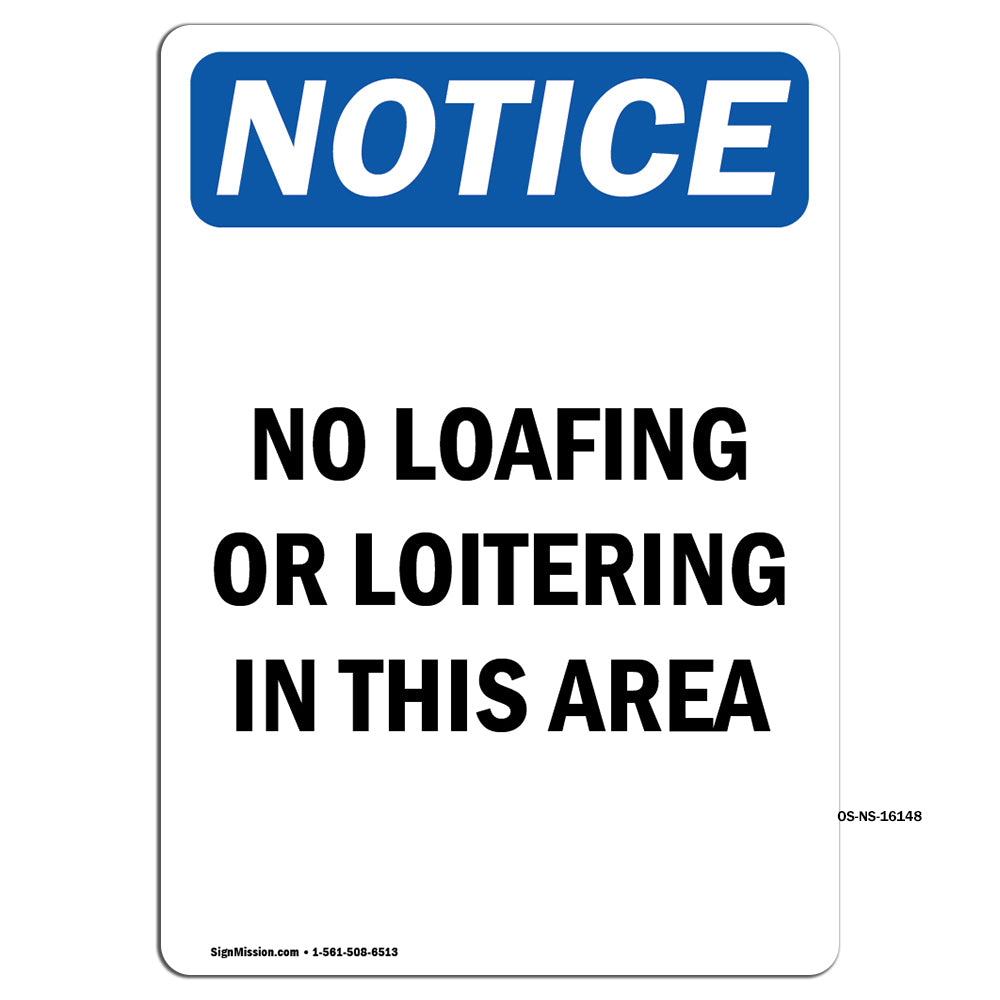 NOTICE No Loafing Or Loitering In This Area