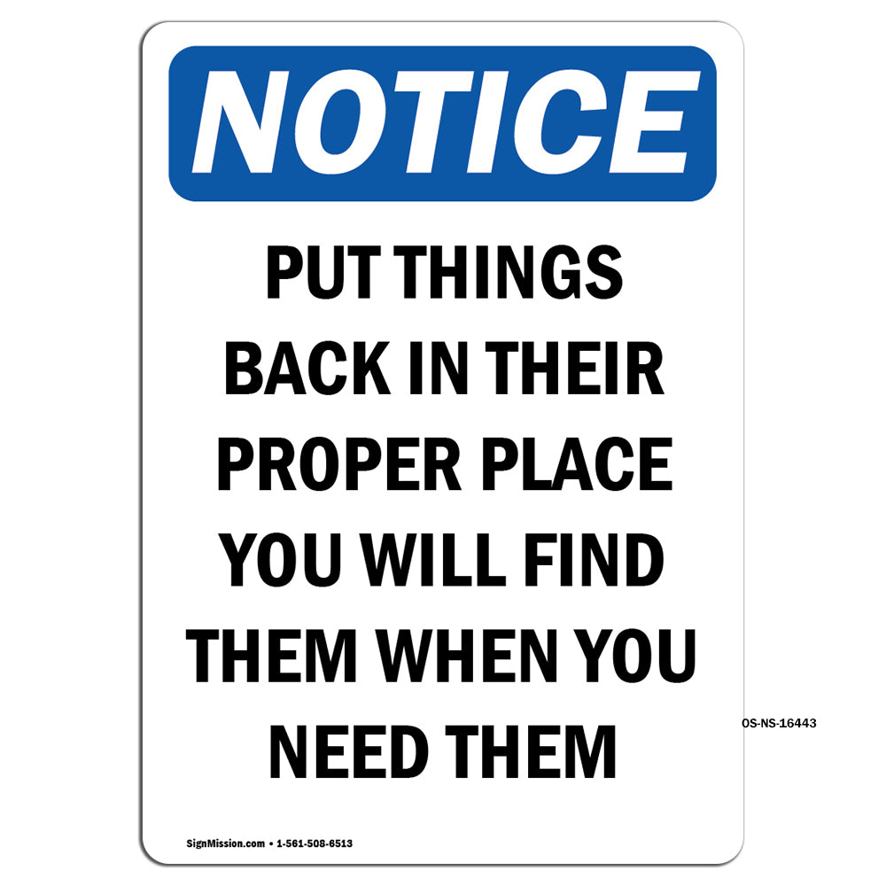 NOTICE Put Things Back In Their Proper Place