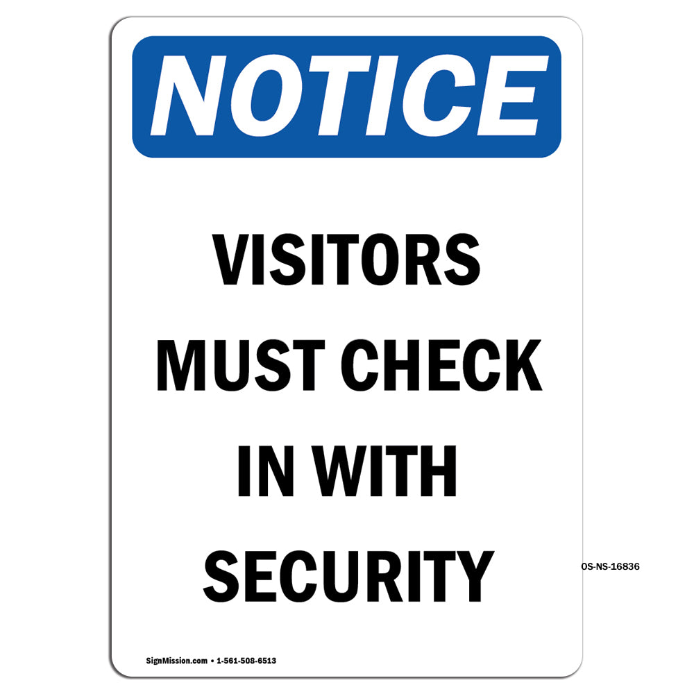 NOTICE Visitors Must Check In With Security