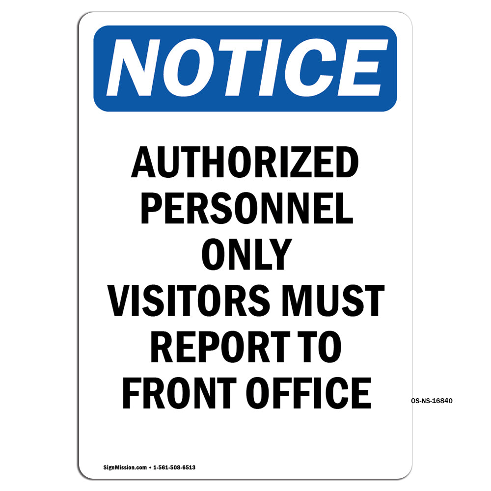 NOTICE Visitors Must Report To Front Office