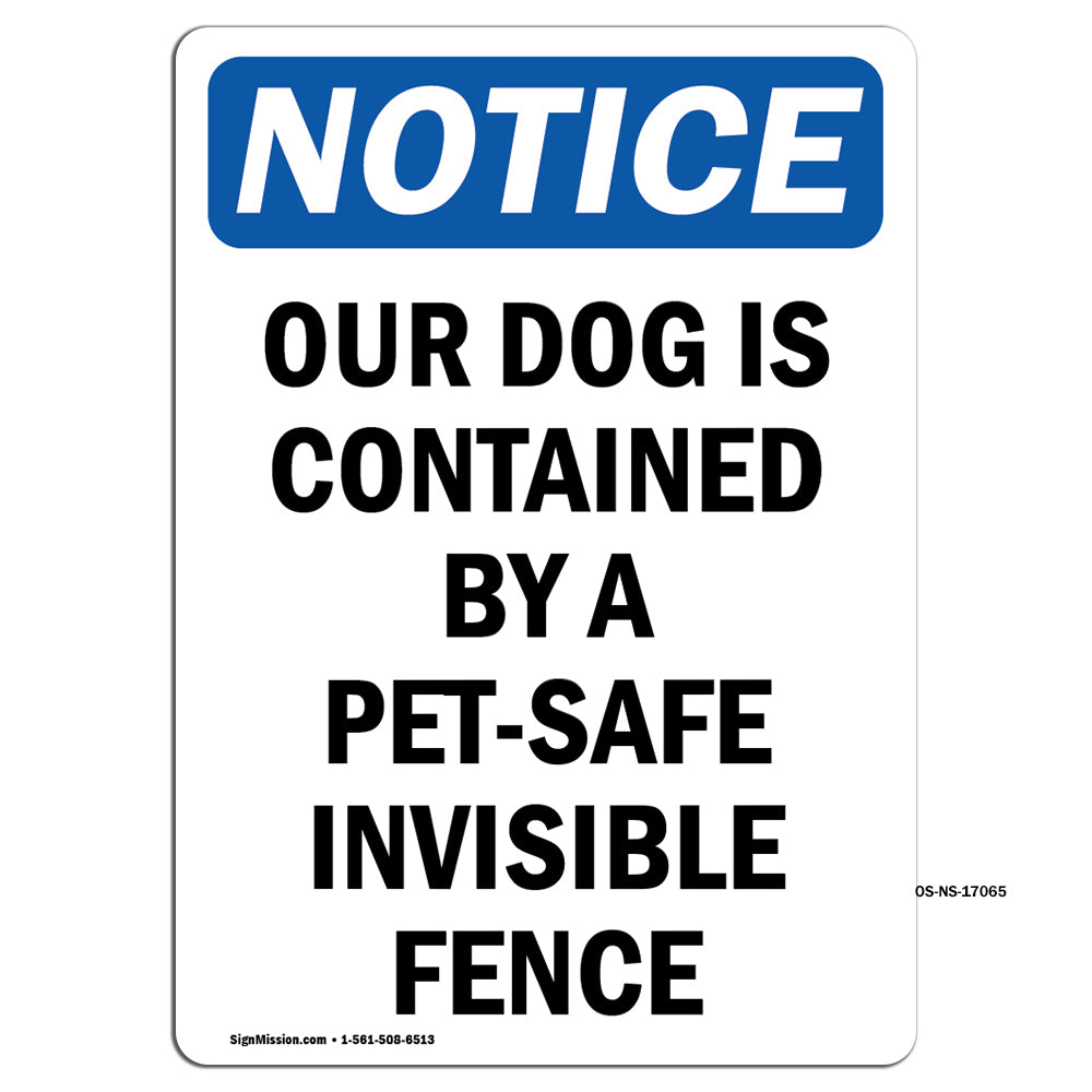 Our Dog Is Contained By A Pet-Safe Invisible Fence
