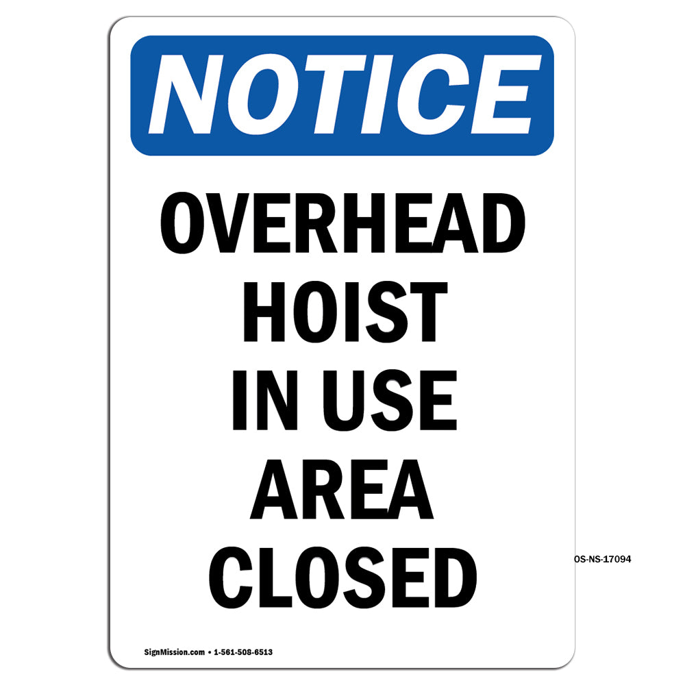 Overhead Hoist In Use Area Closed Sign