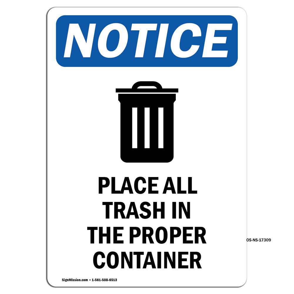 NOTICE Place All Trash In The Proper Container