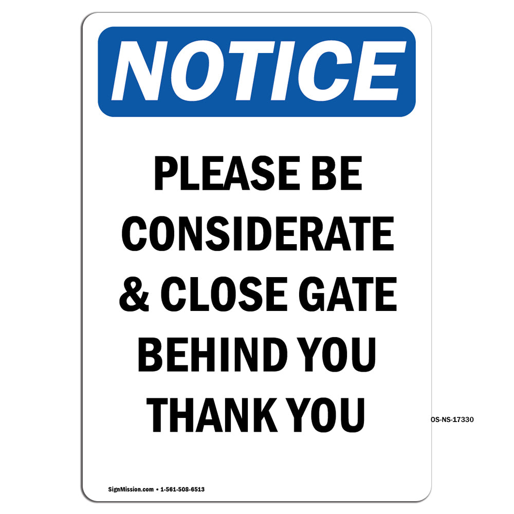 Please Be Considerate & Close Gate Behind