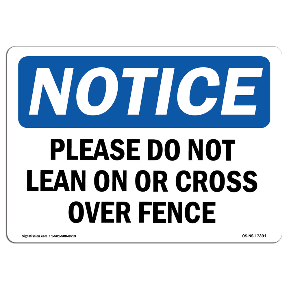 Please Do Not Lean On Or Cross Over Fence