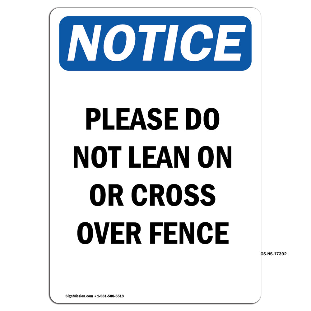 Please Do Not Lean On Or Cross Over Fence