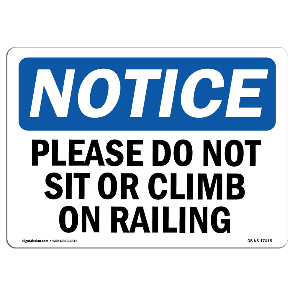 Please Do Not Sit Or Climb On Railing Sign