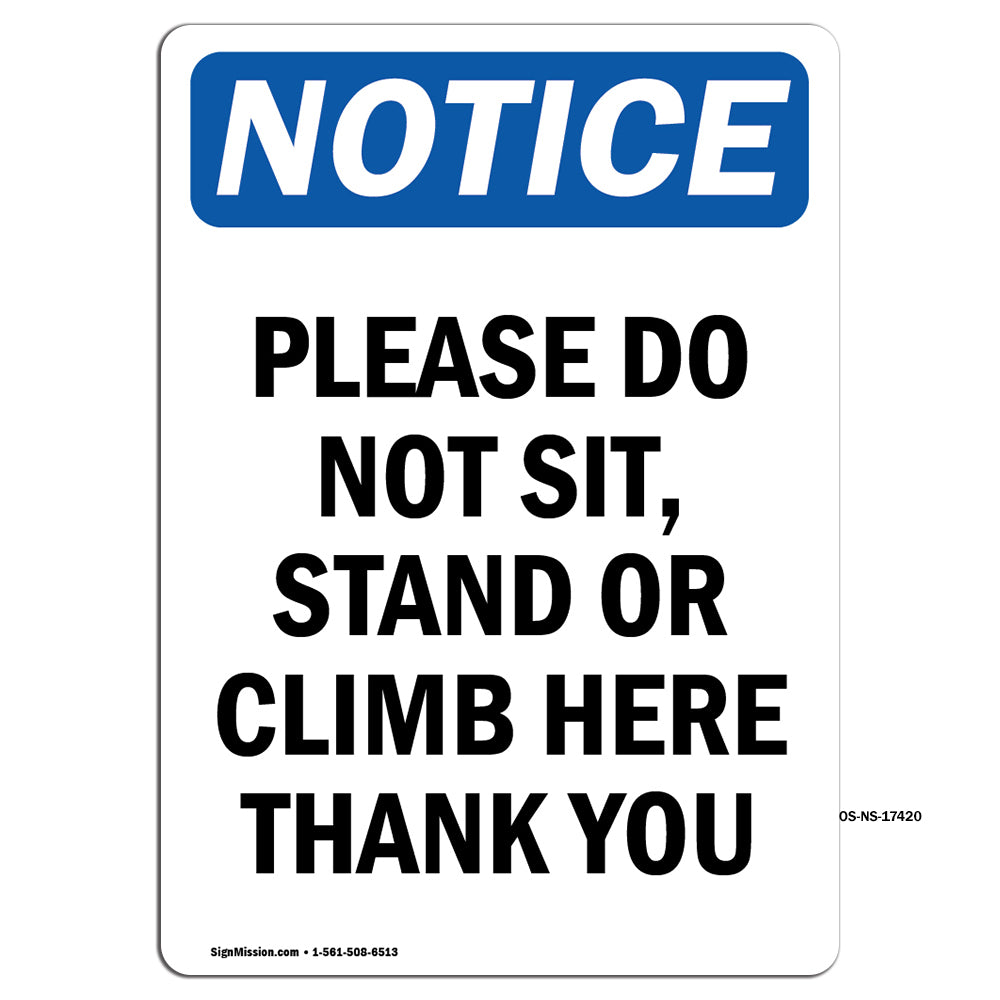 Please Do Not Sit, Stand Or Climb Here Thank You
