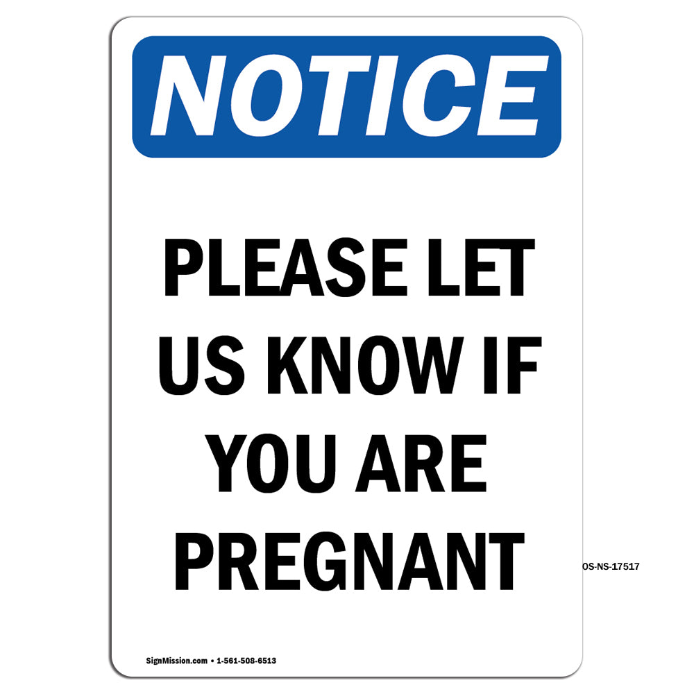 Please Let Us Know If You Are Pregnant