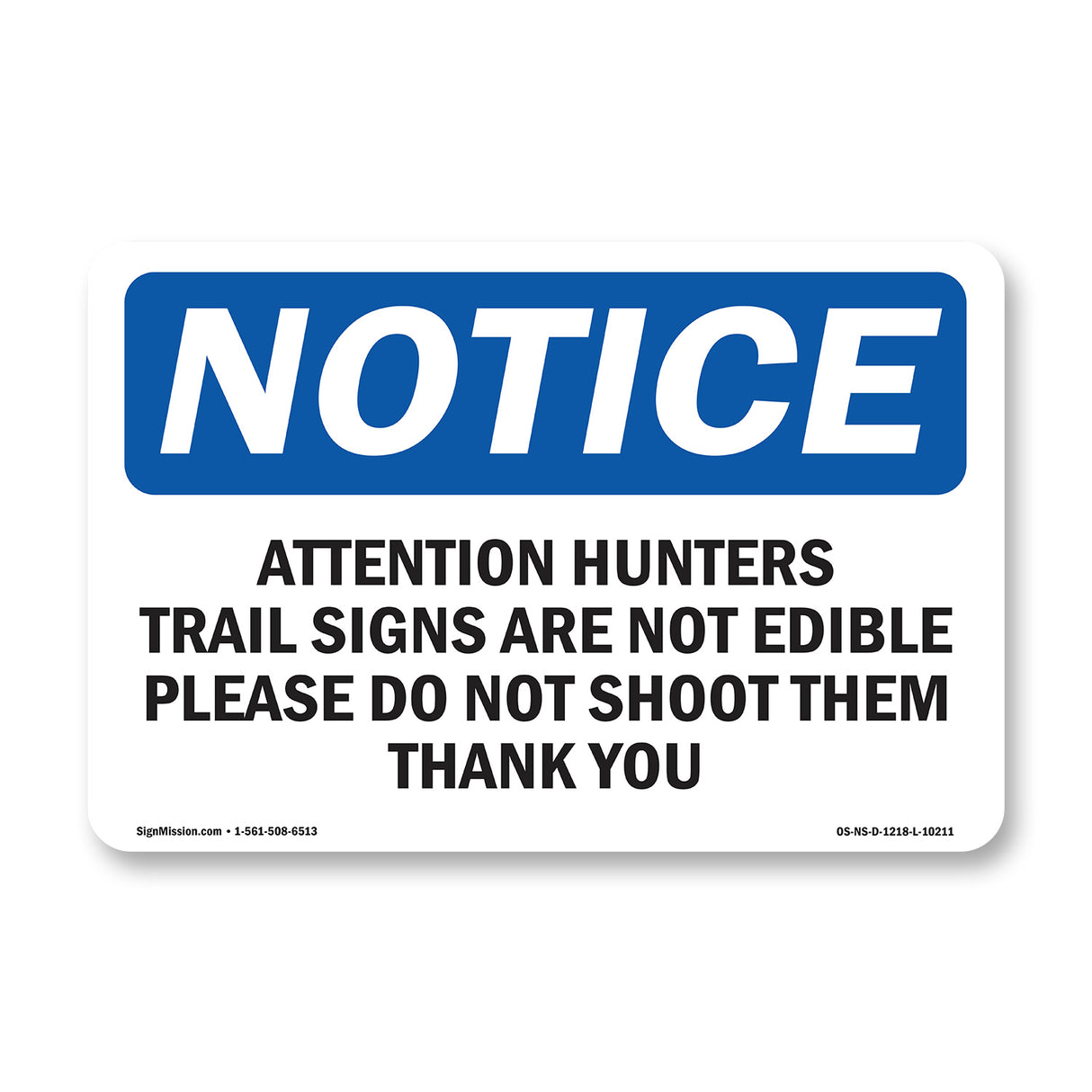 Attention Hunters Trail Sign Are Not Edible