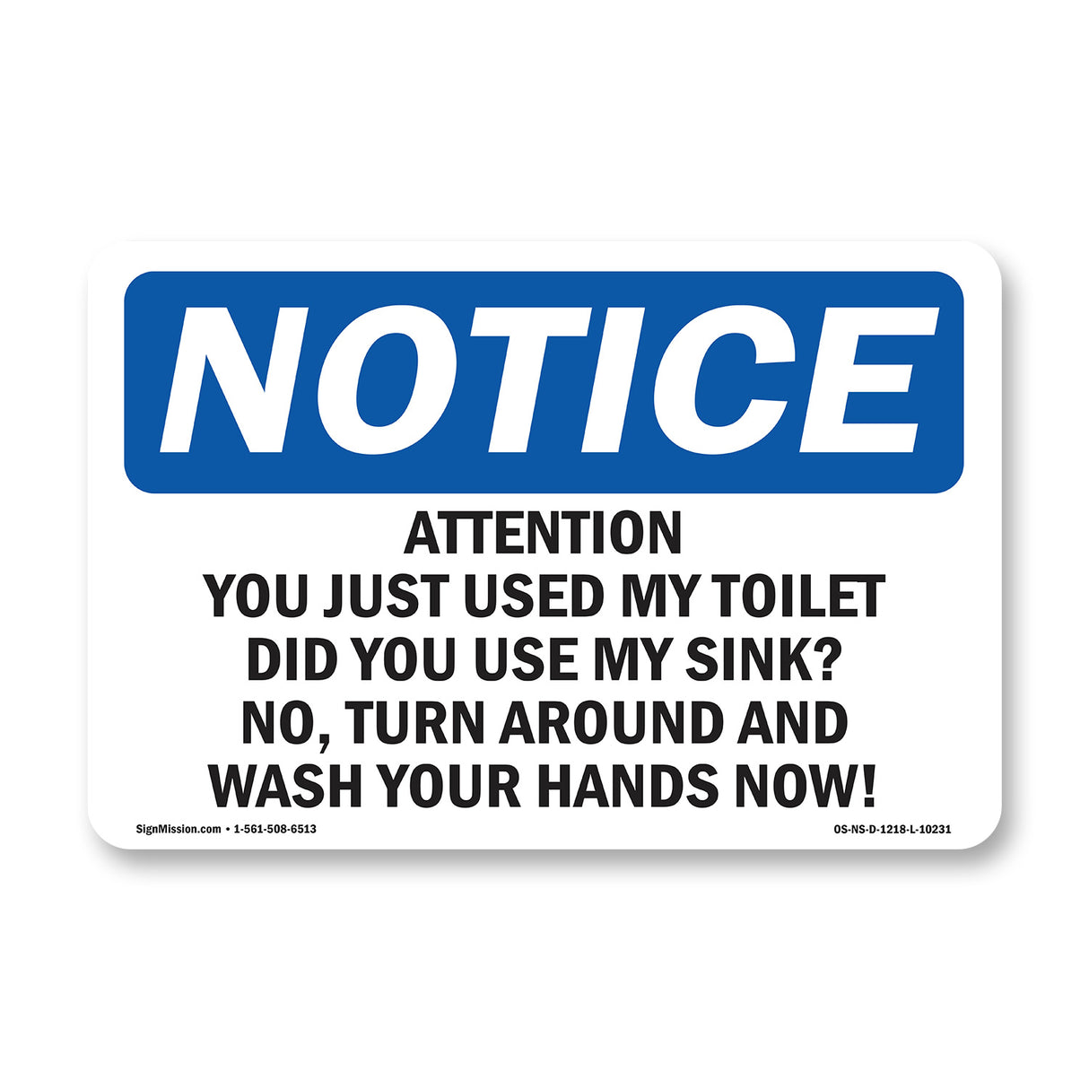 Attention You Just Used My Toilet Did You