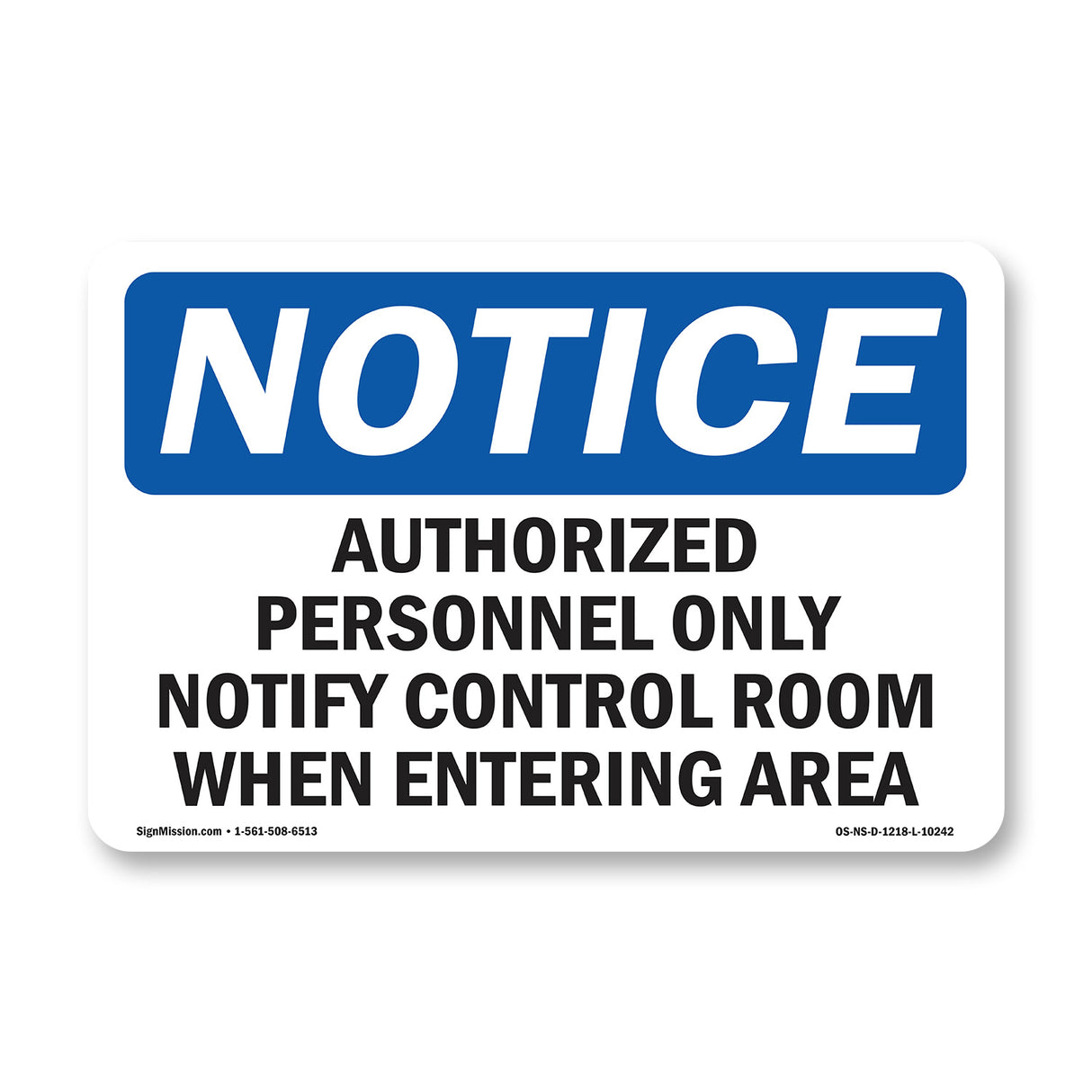 Authorized Personnel Only Notify Control